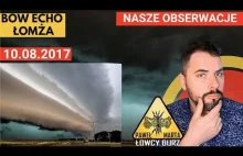 Układ bowecho przechodzący nad Łomżą 10.08.2017 roku. Opis film i zdjęcia