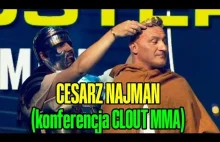 NAJMAN W OBSTAWIE RYCERZY MIANUJE SIE CESARZEM FREAK FIGHTÓW! (KONFERENCJA CLOUT