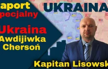 Raport Specjalny Ukraina, Ukraina, Awdijiwka, Chersoń , Gość Kapitan Lisowski -