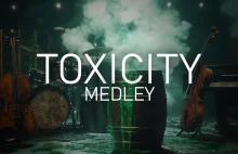 Toxicity Medley