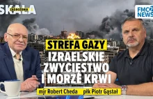 Strefa Gazy: Izraelskie zwycięstwo i morze krwi. Piotr Gąstał, Robert Cheda