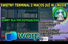 WARP Terminal napisany w RUST dla nooba i zawodowca, nowość z MacOS w Linux Ai G