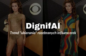 DignifAI - trend "ubierania" rozebranych influencerek