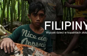 Filipiny: wyzysk dzieci w kopalniach złota - Reportaż ARTE