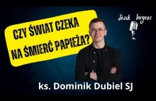 KSIĄDZ DUBIEL: FRANCISZEK JEST W PEŁNI JEZUITĄ. JEGO PONTYFIKAT WPUSZCZA POWIETR