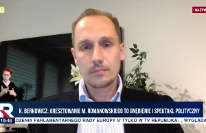 Berkowicz w TV Republika: aresztowanie Romanowskiego to gnębienie i spektakl