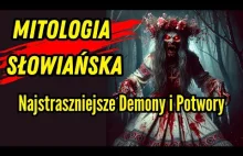 Najstraszniejsze Demony i Potwory z Mitologii Słowiańskiej