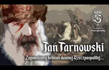 ZAPOMNIANY hetman - Jan TARNOWSKI