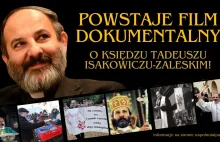 Zrzutka na film dokumentalny o Księdzu Tadeuszu Isakowiczu-Zaleskim