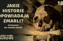 Czytanie z kości - ile informacji kryją ludzkie szczątki? | dr Joanna Rogóż