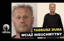 Tadeusz Duda wciąż nieuchwytny