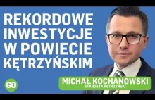 Inwestycje w powiecie kętrzyńskim. Rozmowa ze starostą Michałem Kochanowskim