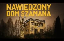 Nawiedzony Dom Szamana
