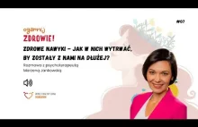 #07 Zdrowe nawyki - jak w nich wytrwać, by zostały z nami na dłużej?