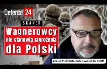 Gąstał: Wagnerowcy nie stanowią zagrożenia dla Polski | Skaner Defence24