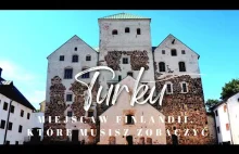 Turku - najstarsze miasto w Finlandii, dawna stolica