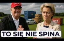 Trump ograł Unię Europejską! Kulisy szokującej umowy USA-UE i jej ukryte koszty
