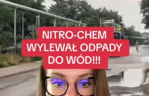 Toksyczne odpady ze spółki zbrojeniowej Nitro-Chemu były wylewane do wody!