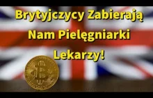 Brytyjczycy Zabierają Nam Pielęgniarki i Lekarzy!