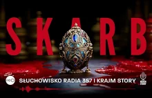 Skarb - słuchowisko Radia 357 i Krajm Story (18+)