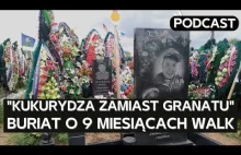 Zmobilizowany Buriat opowiada o dziewięciu miesiącach walk na Ukrainie [PODCAST]