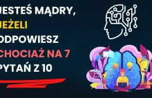 Jesteś mądry jeżeli odpowiesz na 7 pytań - test na inteligencje - YouTube