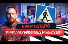 PIESI, KIEDY MUSISZ USTĄPIĆ PIERWSZEŃSTWA. KTO TO JEST "PIESZY WCHODZĄCY"