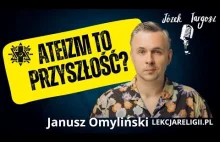 WOJUJĄCY ATEIZM MNIE NIE INTERESUJE! ATEIZM POWINIEN POKAZYWAĆ ALTERNATYWĘ, NIE