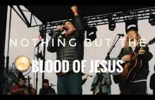 Nothing but the Blood of JESUS | Sean Feucht ft. Lou Engle