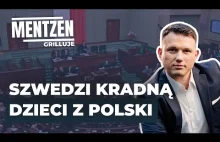 MENTZEN GRILLUJE #32: Szwedzi kradną dzieci z Polski