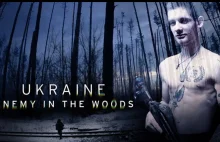 Ukraina: wróg w lesie
