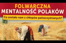 Folwarczna mentalność Polaków.