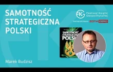 Marek Budzisz - Samotność strategiczna Polski - premiera książki