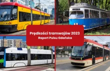 Prędkości tramwajów 2023. Raport Pulsu Gdańska | PulsGdanska.pl