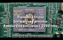 Transmeta Crusoe - Rewolucyjny procesor software'owy z 2000 roku