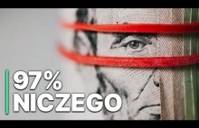 97% niczego | System pieniężny | Film Dokumentalny | Finanse | Polski Lektor