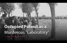 Okupowana Polska jako niemieckie nazistowskie mordercze "laboratorium" ENG