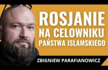 ZBIGNIEW PARAFIANOWICZ o ataku pod Moskwą i radykalnym islamie w Rosji