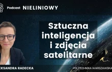 AI i obserwacja ziemi z kosmosu - Aleksandra Radecka, Podcast Nieliniowy