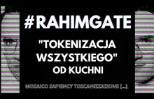 Rahim Blak - RAHIMGATE - "TOKENIZACJA WSZYSTKIEGO" OD KUCHNI