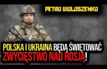 Wprost z Bachmutu! P. Wołoszenko: Polska i Ukraina będą świętować ZWYCIĘSTWO