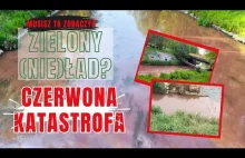Z czym do Zielonego Ładu? Krwawa rzeka na Śląsku
