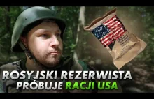 Rosyjski żołnierz próbuje amerykańskich racji