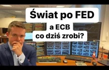 Świat po FED i co dziś zrobi ECB?