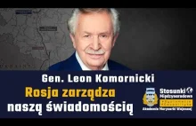 Rosja zarządza naszą świadomością | Gen. Leon Komornicki