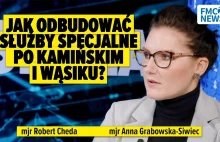 Jak odbudować służby specjalne po Kamińskim i Wąsiku? mjr Anna Grabowska-Siwiec