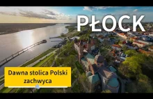 Płock, dawna stolica Polski, a teraz ciekawe miasto