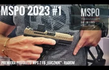 Relacja z MSPO 2023 #1 Premiera pistoletu MPS z Fabryki Broni Łucznik - Radom