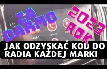 Jak odzyskać kod do Radia (DZIAŁA 2023r.) każdej marki za darmo !!! v2