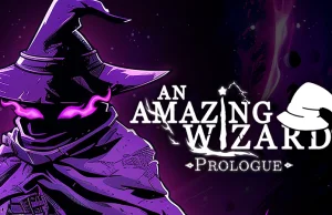 An Amazing Wizard - darmowa wersja Prologue mojej gry.